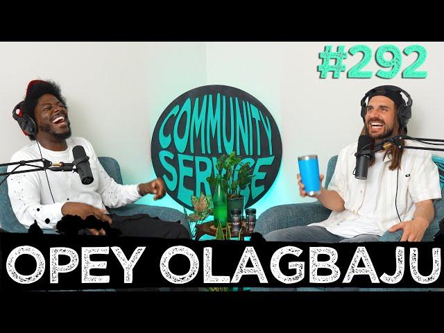 Community Service Ep 292 - Opey Olagbaju