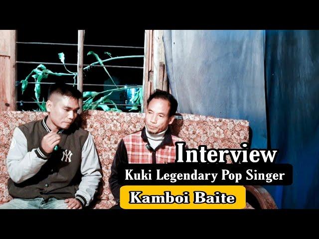 Interview _// Kamboi Baite _// Kuki Legendary Pop Singer