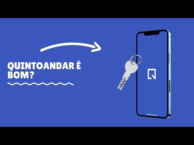 QuintoAndar é confiável? Como funciona? Experiências e Análise