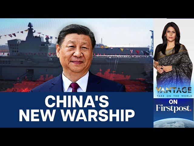 China Unveils "World's Largest" Amphibious Attack Ship | Vantage with Palki Sharma