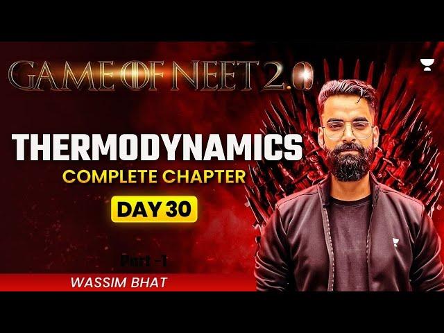 Game of NEET 2.0 ️ Thermodynamics | Complete Chapter | Wassim Bhat