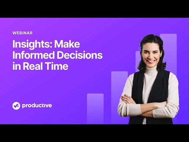 Insights: Make Informed Decisions In Real Time