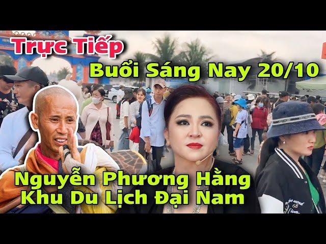 Trực Tiếp Nguyễn Phương Hằng 20/10 Buổi Sáng Tại Đại Nam