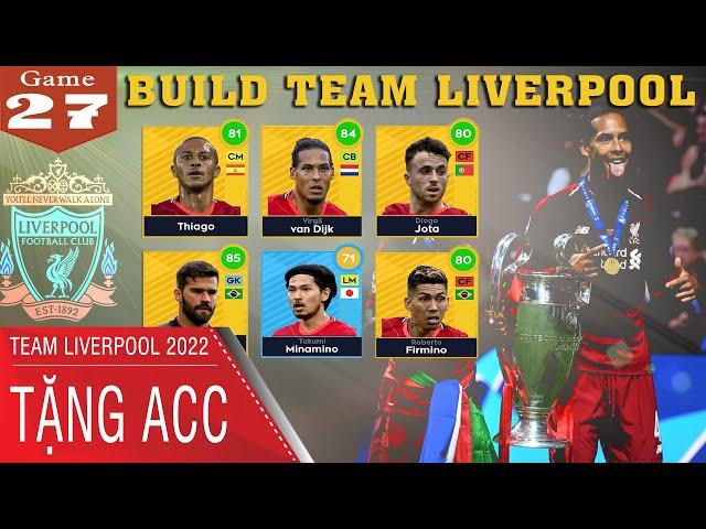 DLS 2022 | Hướng dẫn build team Liverpool 2022 | Tặng luôn Acc