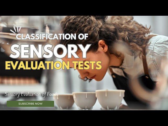 Classification of Sensory Evaluation Tests | Lesson 1