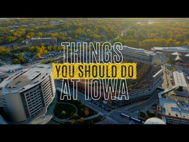 Things you should do at Iowa