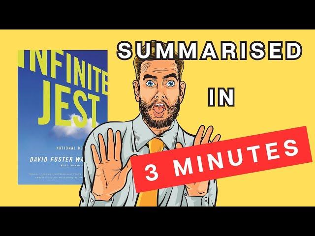 Infinite Jest: A 3 Minute Summary