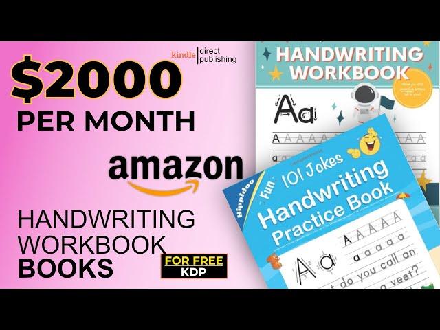 How Make Handwriting Workbook For Amazon KDP With Free Software and Make $2000 Per Month