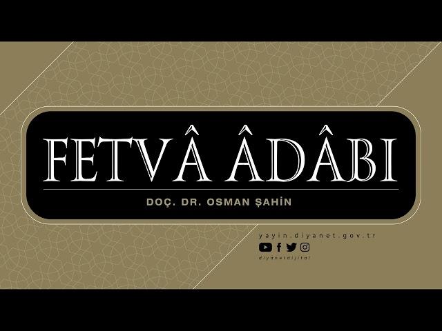 Fetva Adabı - Doç. Dr. Osman Şahin - Sesli Kitap