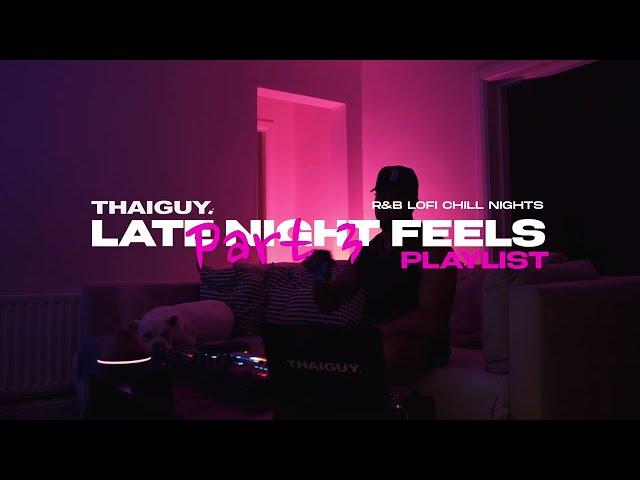 Late Night Feels Playlist (pt.3) | Kehlani, Fridayy, Partynextdoor, Drake, Summer Walker & more