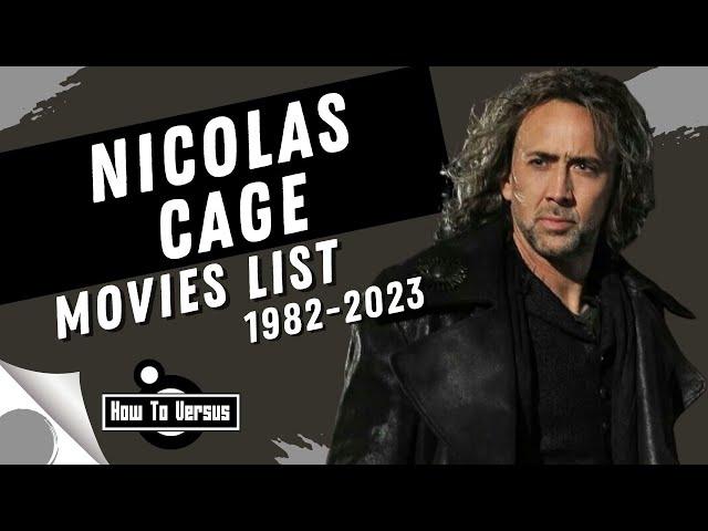 Nicolas Cage | Movies List (1982-2023)