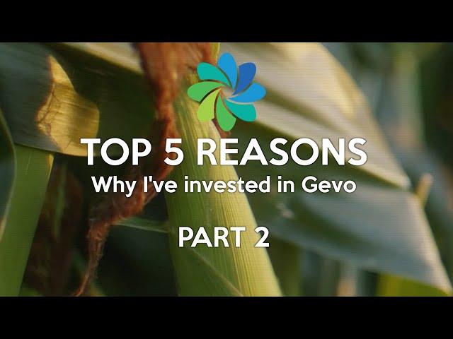 5 reasons why I've invested in Gevo - Part 2