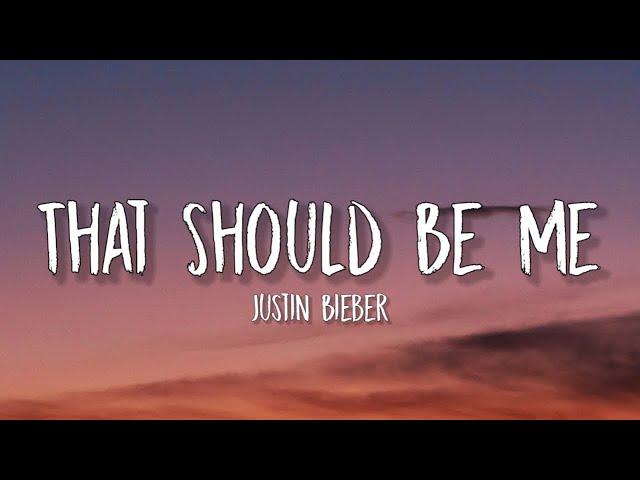 Justin Bieber - That Should Be Me (Lyrics) | "That should be me holdin' your hand" [Tiktok Song]