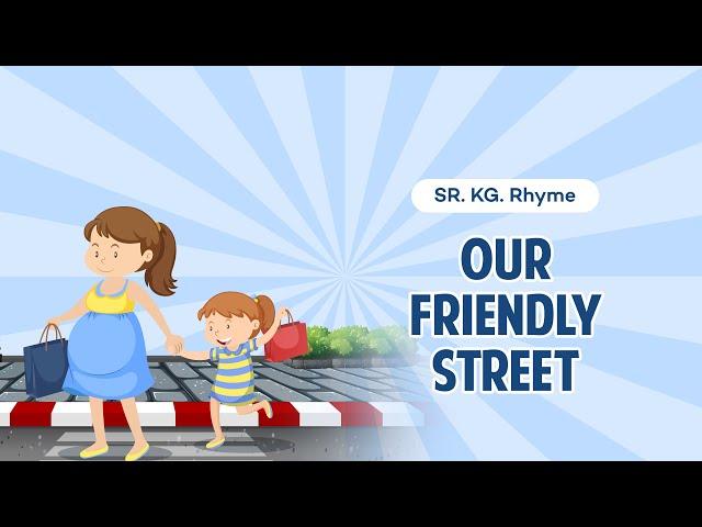 Sr KG Rhyme| Our Friendly Street | Macmillan Education India