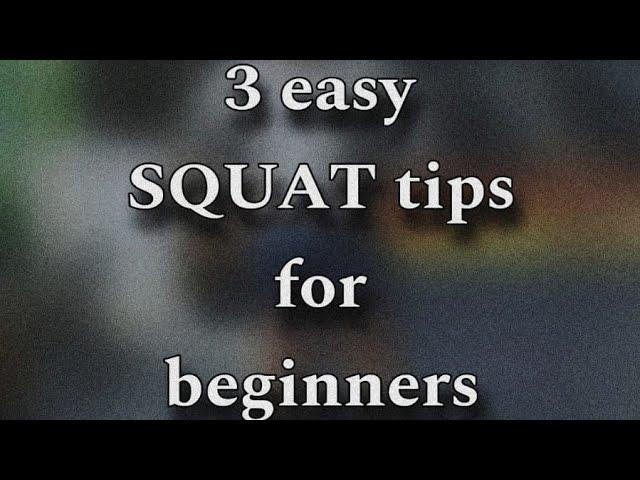 3 Easy Squats Tips For beginners