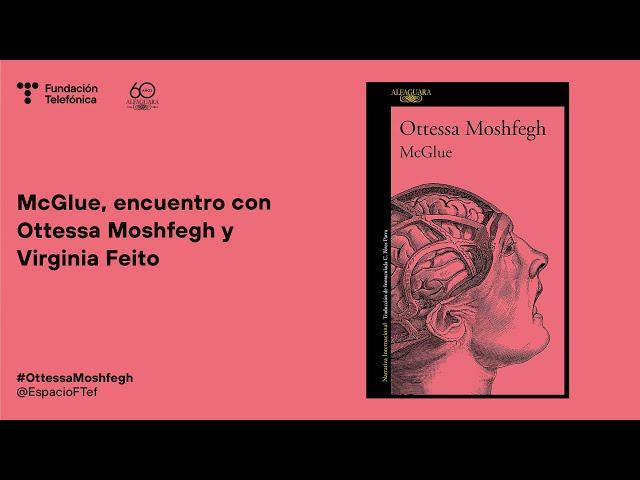 McGlue, encuentro con Ottessa Moshfegh y Virginia Feito - English