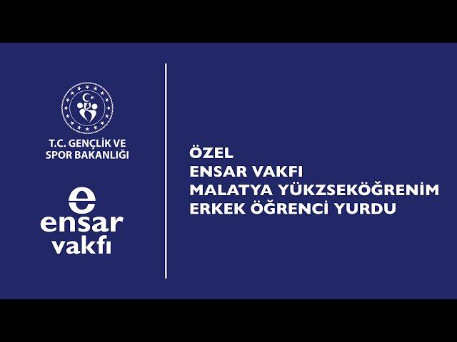 Özel Ensar Vakfı Malatya Yükseköğrenim Erkek Öğrenci Yurdu