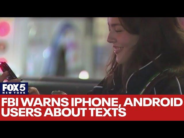 FBI warns iPhone, Android users about texts