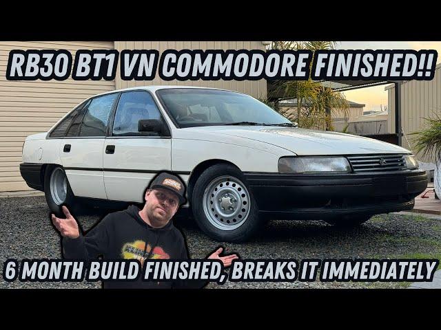 TURBO RB30 BT1 VN COMMODORE IS FINISHED!! and I broke it already...