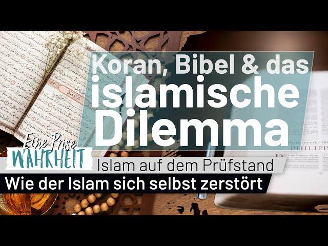 Koran, Bibel & das islamische Dilemma | Islam