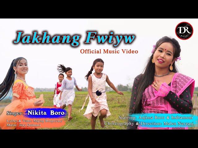 JAKHANG FWIYW - NIKITA BORO |OFFICIAL MUSIC VIDEO FT. ANJIMA & INDRAMONI | @DRoriginals