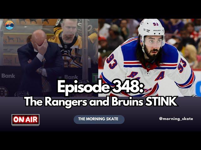 Episode 348: The Rangers and Bruins STINK