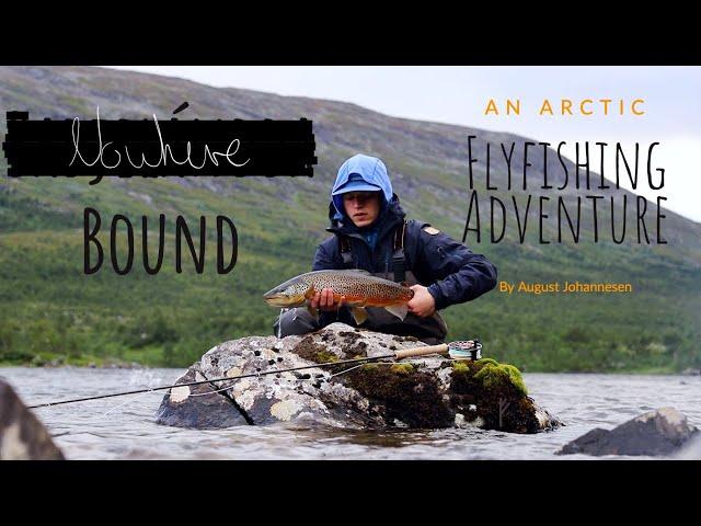 Nowhere Bound - An Arctic Flyfishing Adventure