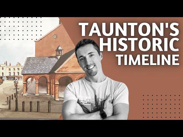 Taunton’s Historic Timeline