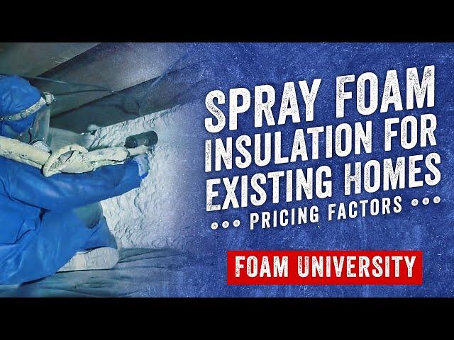 Average Cost of Spray Foam Insulation for Existing Homes | Foam University