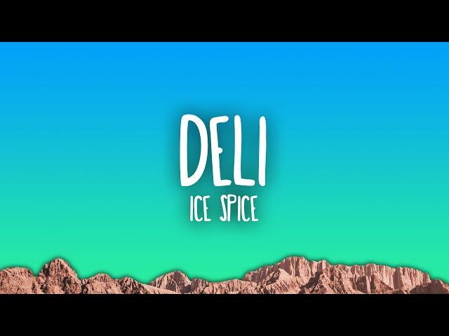 Ice Spice - Deli