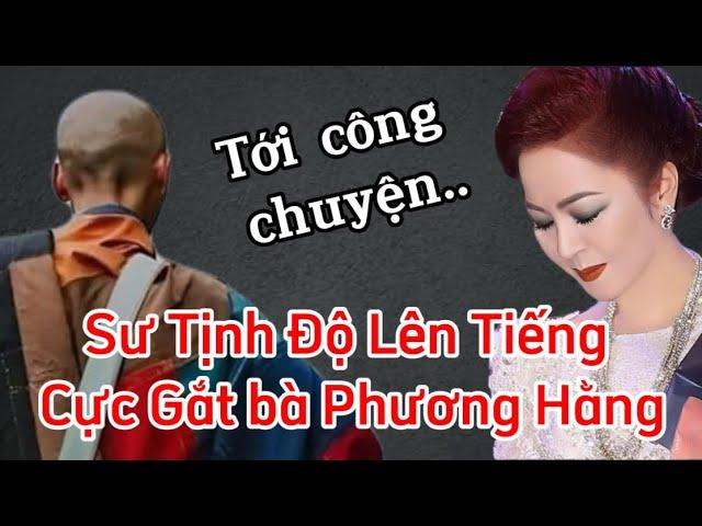 Tới công chuyện,hành giả đã lên tiếng cực gắt bà Phương Hằng