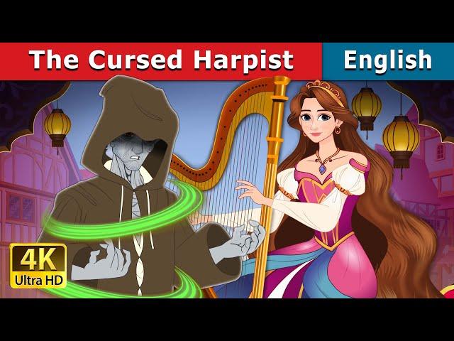 The Cursed Harpist story | Stories for Teenagers | @EnglishFairyTales