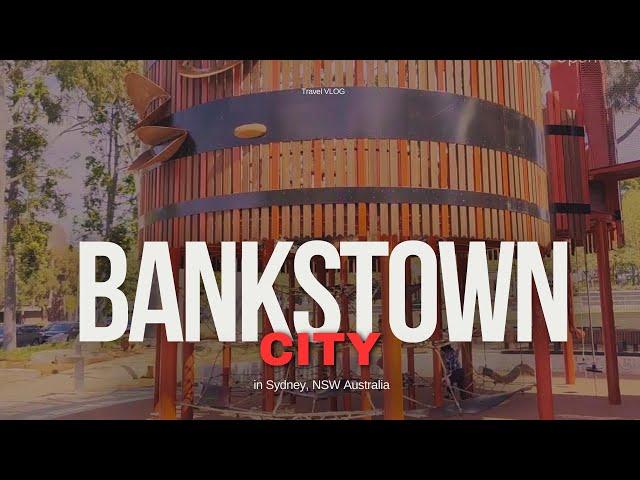 Exploring Sydney Suburbs: Bankstown City in NSW Australia