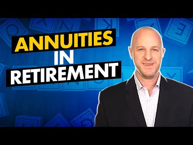 Annuities in Retirement - When They Make Sense