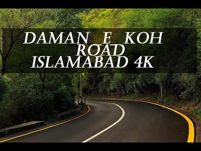 daman e koh islamabad road 4k