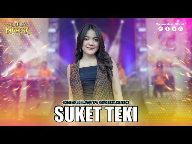 DINDA TERATU - SUKET TEKI I Mahesa Music