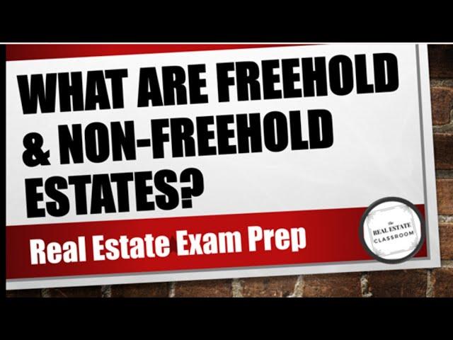 What Are Freehold and NonFreehold Estates? | Real Estate Exam Prep Video