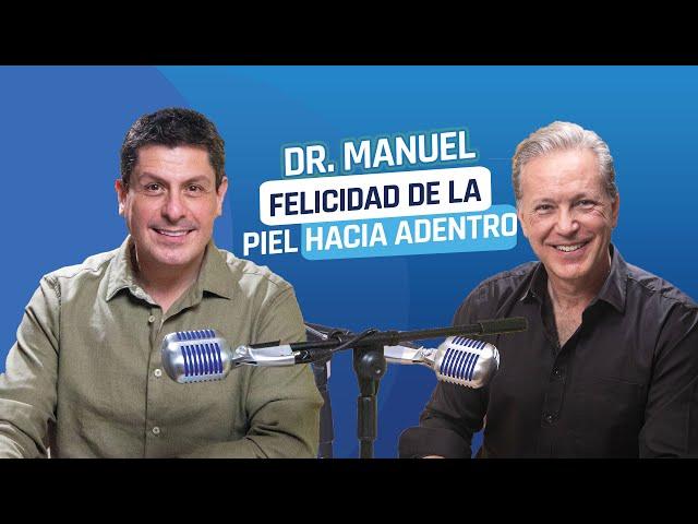 La felicidad de la piel hacia dentro - Dr. Manuel San Miguel y Luis Carlos Ortiz