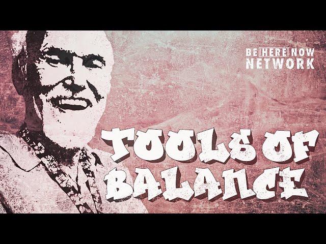 Ram Dass Here and Now Ep. 184: Tools of Balance