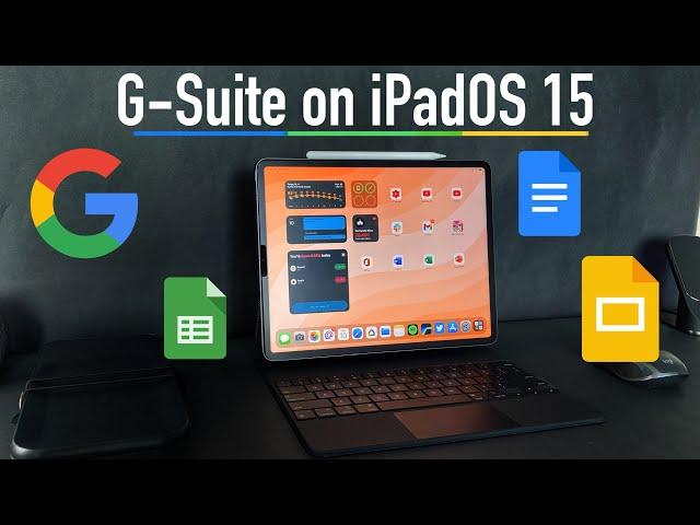 G-Suite on iPadOS 15! How Well Does It Work?