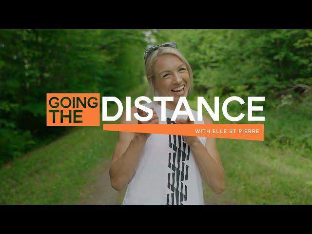 Going the Distance with Elle St Pierre – 3/4