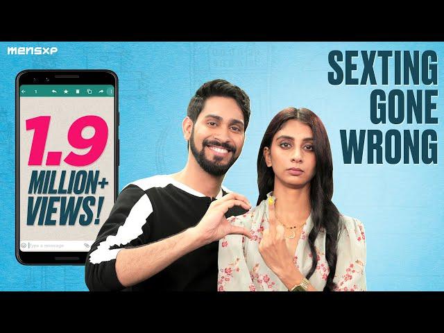 MensXP | It's Over | Sexting Gone Wrong Ft. Ankush Bahuguna & Dolly Singh