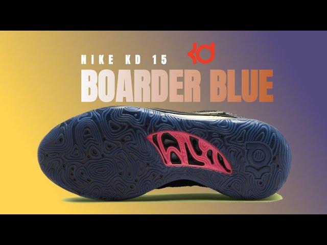 BOARDER BLUE  2022• OFFICIAL LOOK NIKE KD 15 • #sneakers #osbsneakers