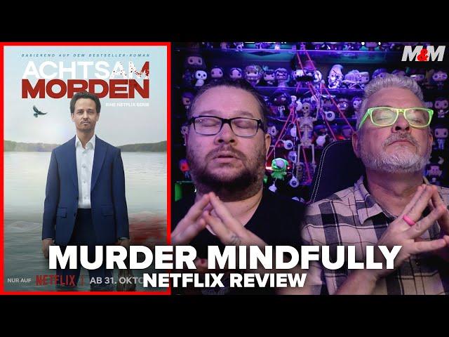 Murder Mindfully (2024) Netflix Series Review | Achtsam Morden