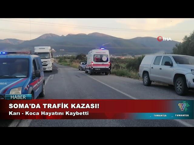 Soma'da Trafik Kazası