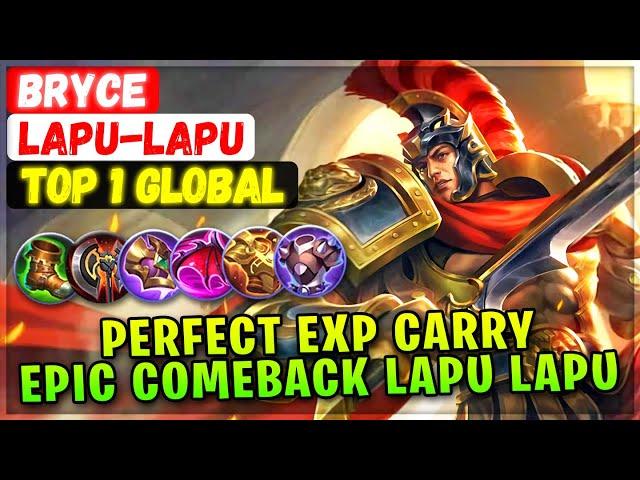 Perfect Exp Carry, Epic Comeback King Lapu Lapu [ Top 1 Global Lapu-Lapu ] BRYCE - Mobile Legends