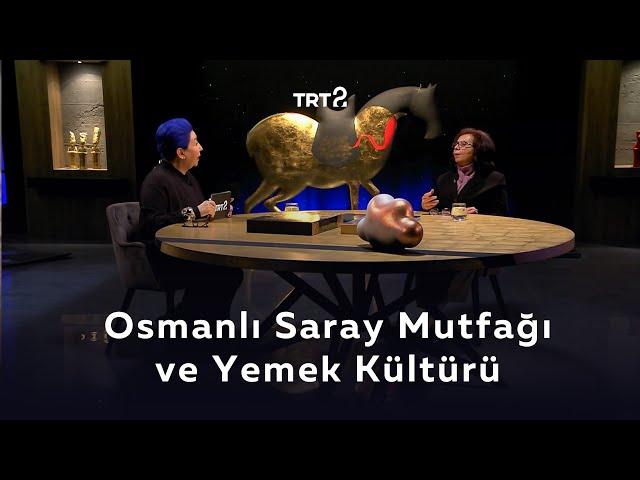 Osmanlı Saray Mutfağı ve Yemek Kültürü