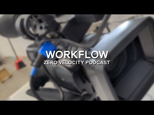 Workflow: Zero Velocity Podcast Refresh