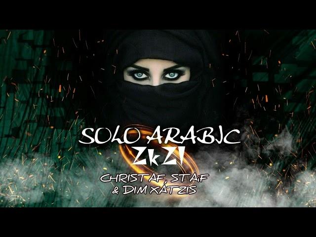 Solo Arabic 2k21 - Christaf, STAif & Dim Xatzis - Edit For Djs