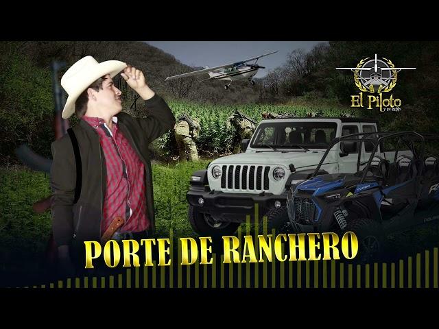 El Piloto y su Estilo - Porte de Ranchero